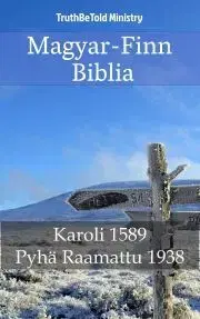 Kresťanstvo Magyar-Finn Biblia - TruthBeTold Ministry