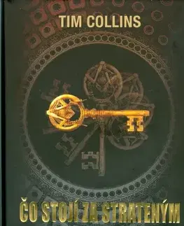Svetová beletria Čo stojí za strateným symbolom - Tim Collins,David Voodroffe,Robert Farbula