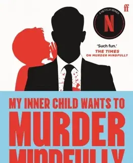 Detektívky, trilery, horory My Inner Child Wants to Murder Mindfully - Karsten Dusse