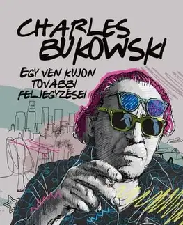 Novely, poviedky, antológie Egy vén kujon további feljegyzései - Charles Bukowski,Péter Pritz