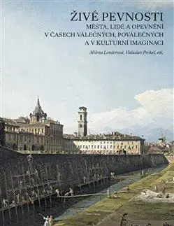 História - ostatné Živé pevnosti - Milena Lenderová,Vítězslav Prchal