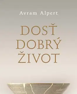 Psychológia, etika Dosť dobrý život