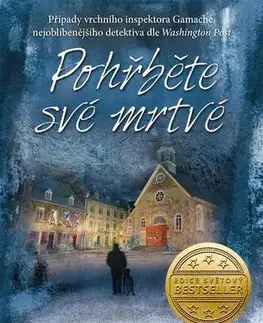 Detektívky, trilery, horory Pohřběte své mrtvé - Louise Penny