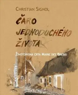 Kresťanstvo Čaro jednoduchého života - Christian Signol