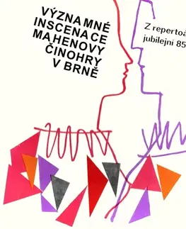Film, hudba SUPRAPHON a.s. Významné inscenace Mahenovy činohry v Brně