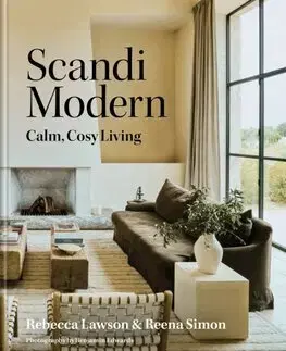 Dizajn, úžitkové umenie, móda Scandi Modern - Reena Simon,Rebecca Lawson