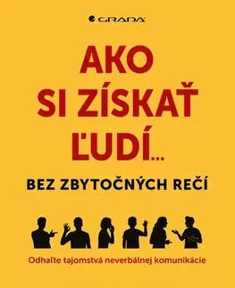 Psychológia, etika Ako si získať ľudí...bez zbytočných rečí - Joe Navarro,Michal Zidor