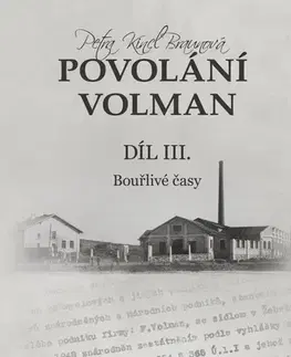 Historické romány Povolání Volman 3: Bouřlivé časy - Petra Kincl Braunová
