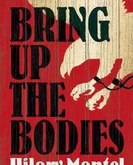 Cudzojazyčná literatúra Bring Up the Bodies - Hilary Mantel
