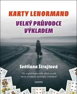 Veštenie, tarot, vykladacie karty Karty Lenormand - Velký průvodce výkladem - Světlana Šrajtová