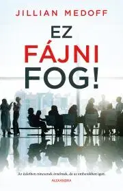 Romantická beletria Ez fájni fog - Jillian Medoff