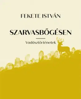Poľovníctvo Szarvasbőgésen - István Fekete