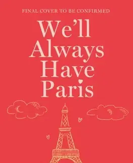 Romantická beletria We'll Always Have Paris - Kate Penney