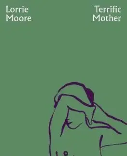 Cudzojazyčná literatúra Terrific Mother - Faber Stories - Lorrie Moore