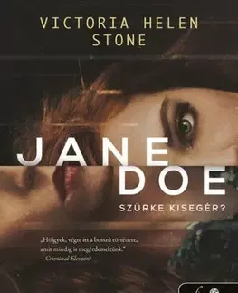 Detektívky, trilery, horory Jane Doe - Szürke kisegér? - Victoria Helen Stone