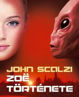 Sci-fi a fantasy Zoe története - John Scalzi
