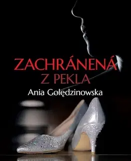 Svetová beletria Zachránená z pekla - Ania Goledzinowska