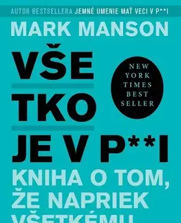 Rozvoj osobnosti Všetko je v p**i - Mark Manson