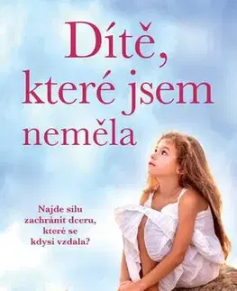 Romantická beletria Dítě, které jsem neměla - Kate Hewittová
