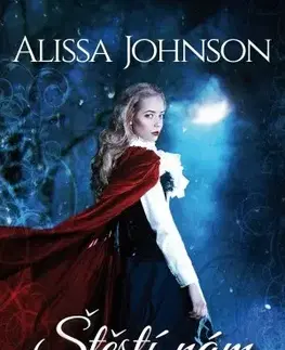 Romantická beletria Štěstí nám přálo - Alissa Johnson