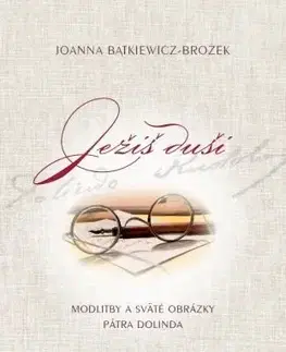 Kresťanstvo Ježiš duši - Joanna Batkiewiczová-Brożeková