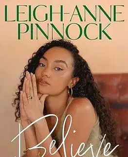 Film, hudba Believe - Leigh-Anne Pinnock