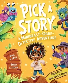 Leporelá, krabičky, puzzle knihy Pick a Story: A Minibeast Ogre Detective Adventure - Sarah Coyle