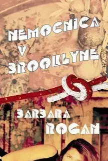 Svetová beletria Nemocnica v Brooklyne - Barbara Rogan