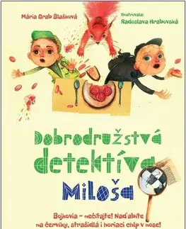 Dobrodružstvo, napätie, western Neobyčajné príbehy detektíva Miloša - Mária Grab Blašková,Radka Hrabovská