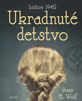Historické romány Ukradnuté detstvo - Joan M. Wolf