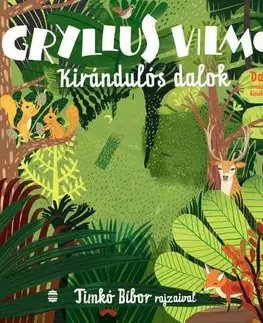 Básničky a hádanky pre deti Kirándulós dalok - Vilmos Gryllus
