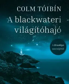 Historické romány A blackwateri világítóhajó - Colm Toibín