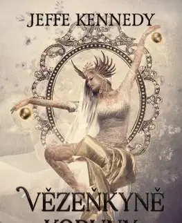 Sci-fi a fantasy Vězeňkyně koruny - Jeffe Kennedy