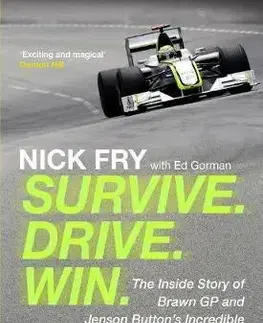 Šport Survive. Drive. Win. - Nick Fry