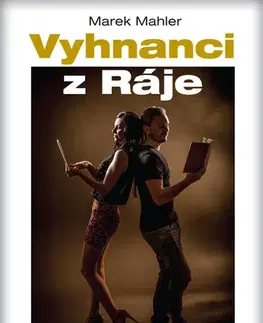 História - ostatné Vyhnanci z Ráje - Marek Mahler