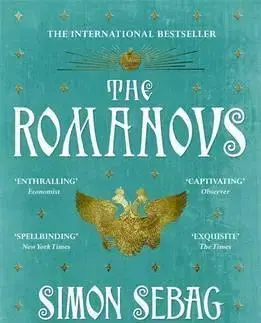 Cudzojazyčná literatúra The Romanovs - 1613-1918 - Montefiore Simon Sebag
