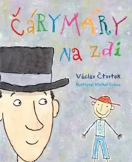 Rozprávky pre malé deti Čárymáry na zdi - Václav Čtvrtek,Michal Sušina