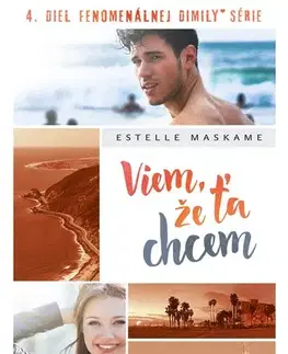 Young adults Viem, že ťa chcem (Dimily 4) - Estelle Maskame,Ema Liptáková