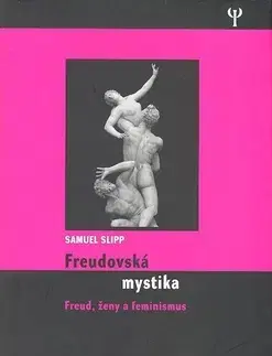 Psychológia, etika Freudovská mystika - Samuel Slipp