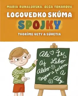 Učebnice - ostatné Logovedko skúma spojky - Oľga Tokárová,Mária Ruhalovská