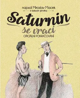 Česká beletria Saturnin se vrací - Zdeněk Jirotka,Miroslav Macek