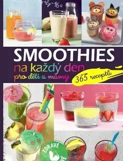 Zdravá výživa, diéty, chudnutie Smoothies na každý den pro děti a mámy