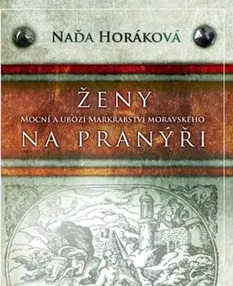 Historické romány Ženy na pranýří - Naďa Horáková