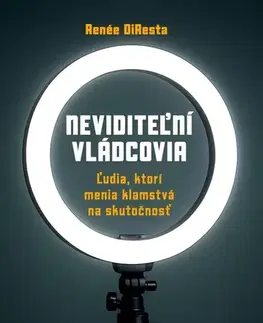 Politológia Neviditeľní vládcovia - Renee DiResta,Samuel Marec