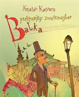 Rozprávky Prešporský muzikmajster Batka - Krisztián Kacsinecz