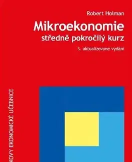 Ekonómia, Ekonomika Mikroekonomie - Robert Holman