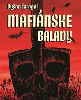 Detektívky, trilery, horory Mafiánske balady - Dušan Taragel