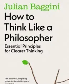 Filozofia How to Think Like a Philosopher - Julian Baggini