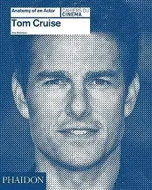 Hudba - noty, spevníky, príručky Tom Cruise: Anatomy of an Actor - Amy Nicholson