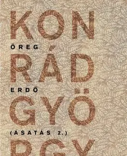 Svetová beletria Öreg erdő - Konrád György